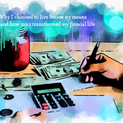 Por Que Decidi Viver Abaixo das Minhas Possibilidades e Como Isso Mudou Minha Vida Financeira
